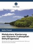 Molekulare Klonierung von Glycerin-3-phosphat-Dehydrogenase Molekulare Klonierung von Glycerin-3-phosphat-Dehydrogenase