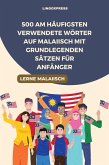500 Am häufigsten verwendete Wörter auf Malaiisch mit grundlegenden Sätzen für Anfänger (eBook, ePUB)