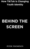 Behind the Screen (eBook, ePUB)
