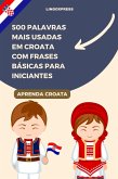 500 Palavras Mais Usadas em Croata com Frases Básicas para Iniciantes (eBook, ePUB)