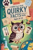 +1000 Fun and Quirky Facts Book For kids Ages 8-12