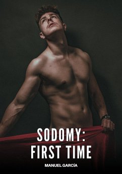 Sodomy - First Time (eBook, ePUB) - García, Manuel