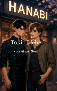 Tokio Liebe (eBook, ePUB) - Soul, Akiko Tokio Liebe (eBook, ePUB) - Soul, Akiko