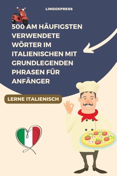 Cover 500 Am häufigsten verwendete Wörter im Italienischen mit grundlegenden Phrasen für Anfänger (eBook, ePUB)