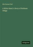 A White Hand. A Story of Noblesse Oblige