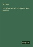 The Republican Campaign Text Book for 1882