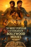 51 Most Popular and Evergreen Bollywood Movies (eBook, ePUB)