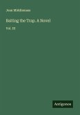 Baiting the Trap. A Novel