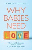 Why Babies Need Love Why Babies Need Love