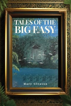 TALES OF THE BIG EASY - Gleason, Mary A.