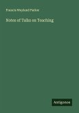 Notes of Talks on Teaching
