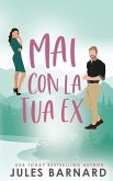 Mai Con la Tua Ex Mai Con la Tua Ex
