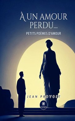 Cover À un amour perdu... (eBook, ePUB)