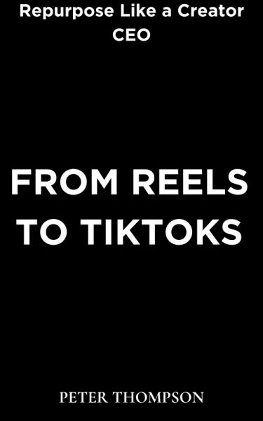 From Reels to Tiktoks (eBook, ePUB) From Reels to Tiktoks (eBook, ePUB)
