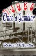 Once A Gambler - Bild 1