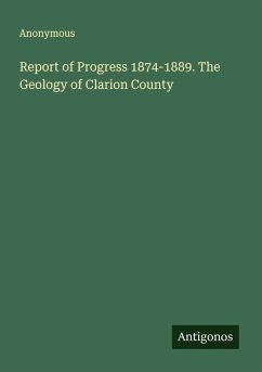 Cover Report of Progress 1874-1889. The Geology of Clarion County