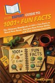 HowExpert Guide to 1001+ Fun Facts HowExpert Guide to 1001+ Fun Facts