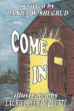 Come In - Shegrud, Daniel W.