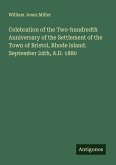 Celebration of the Two-hundredth Anniversary of the Settlement of the Town of Bristol, Rhode Island. September 24th, A.D. 1880