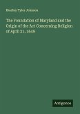 The Foundation of Maryland and the Origin of the Act Concerning Religion of April 21, 1649