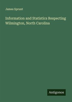 Cover Information and Statistics Respecting Wilmington, North Carolina