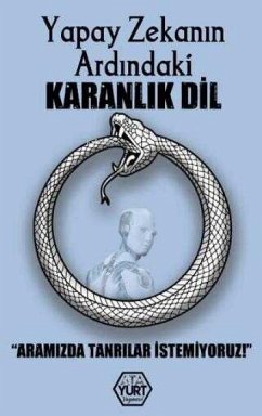 Yapay Zekanin Ardindaki Karanlik Dil - Kartal, Kamil