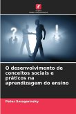 O desenvolvimento de conceitos sociais e práticos na aprendizagem do ensino O desenvolvimento de conceitos sociais e práticos na aprendizagem do ensino