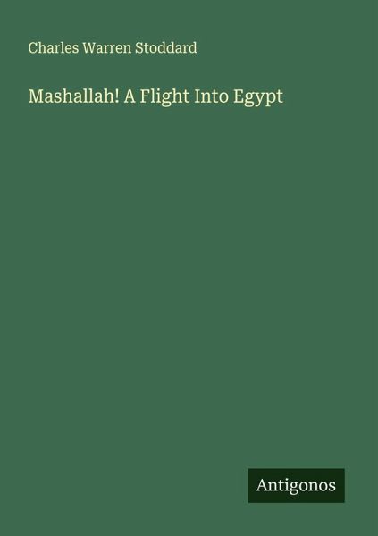 Mashallah! A Flight Into Egypt Mashallah! A Flight Into Egypt