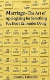 Marriage - The Art of Apologizing for Something You Don't Remember Doing