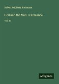 God and the Man. A Romance God and the Man. A Romance