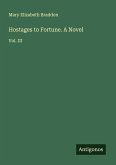 Hostages to Fortune. A Novel Hostages to Fortune. A Novel