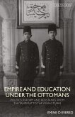 Empire and Education under the Ottomans Politics, Reform and Resistance from the Tanzimat to the Young Turks Empire and Education under the Ottomans Politics, Reform and Resistance from the Tanzimat to the Young Turks