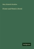 Flower and Weed: A Novel Flower and Weed: A Novel