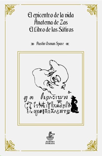 El epicentro de la vida ; Anatema de Zos ; El libro de los sátiros El epicentro de la vida ; Anatema de Zos ; El libro de los sátiros