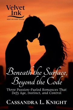 Beneath the Surface, Beyond the Code - Knight, Cassandra L.
