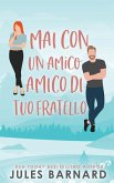Mai Con un Amico di Tuo Fratello