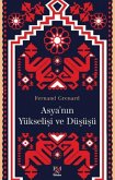 Asyanin Yükselisi ve Düsüsü Asyanin Yükselisi ve Düsüsü