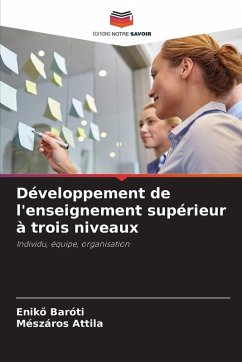 Développement de l'enseignement supérieur à trois niveaux - Baróti, Enikö;Attila, Mészáros