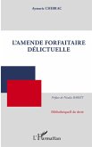 L'amende forfaitaire délictuelle L'amende forfaitaire délictuelle