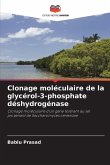 Clonage moléculaire de la glycérol-3-phosphate déshydrogénase