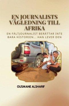 En journalists vägledning till Afrika - Alsharif, Ousmane