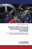 Toothed Parts Forming Using Rotary Forging Technique