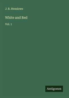 White and Red - Henslowe, J. R.