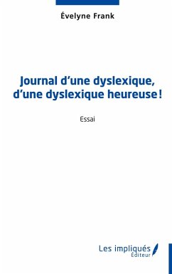 Cover Journal d'une dyslexique, d'une dyslexique heureuse¿!