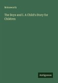 The Boys and I. A Child's Story for Children The Boys and I. A Child's Story for Children