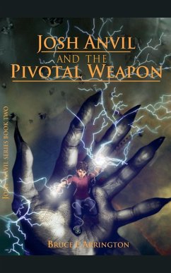 Cover Josh Anvil and the Pivotal Weapon