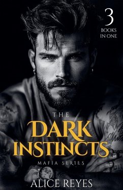 Cover The Dark Instincts Mafia Series, 3 Books in One!