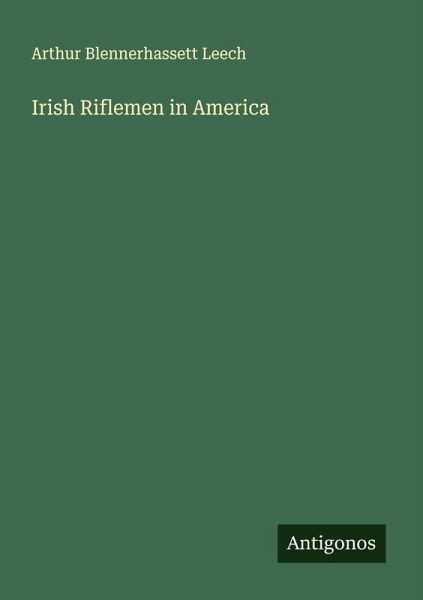 Irish Riflemen in America Irish Riflemen in America