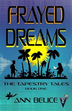 Frayed Dreams - Belice, Ann; Dilts, Catherine Frayed Dreams - Belice, Ann; Dilts, Catherine