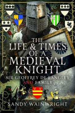 The Life and Times of a Medieval Knight - Wainwright, Sandy